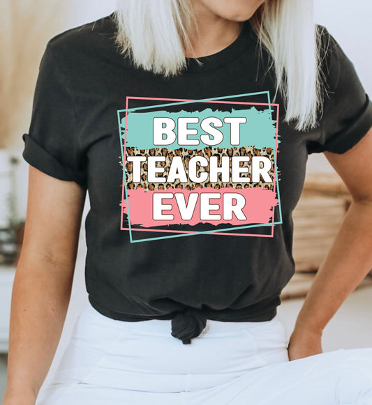 Best Teacher Ever Tee